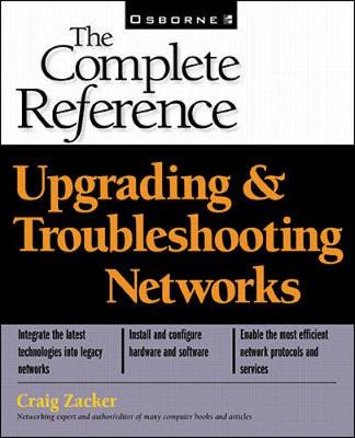 Cover of Upgrading and Troubleshooting Networks: The Complete Reference (Book/CD-ROM package)