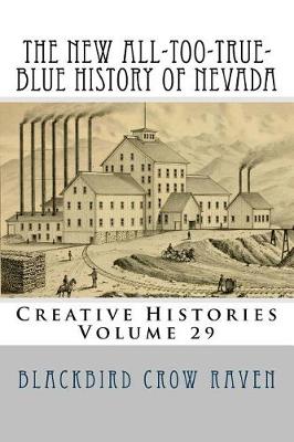 Book cover for The New All-too-True-Blue History of Nevada