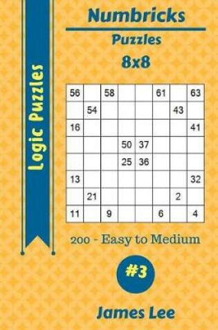 Cover of Numbricks Puzzles - 200 Easy to Medium 8x8 vol. 3