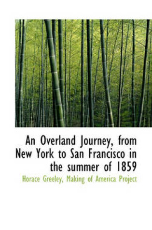 Cover of An Overland Journey, from New York to San Francisco in the Summer of 1859