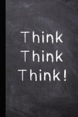 Cover of Think Think Think!