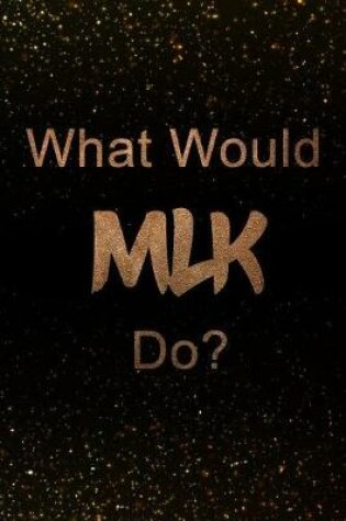 Cover of What Would Mlk Do?