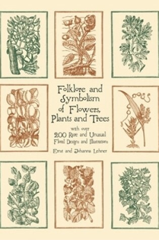 Cover of Folklore and Symbolism of Flowers, Plants and Trees