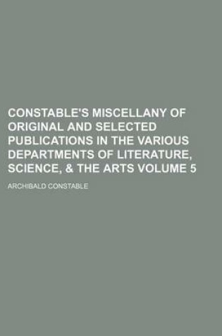 Cover of Constable's Miscellany of Original and Selected Publications in the Various Departments of Literature, Science, & the Arts Volume 5