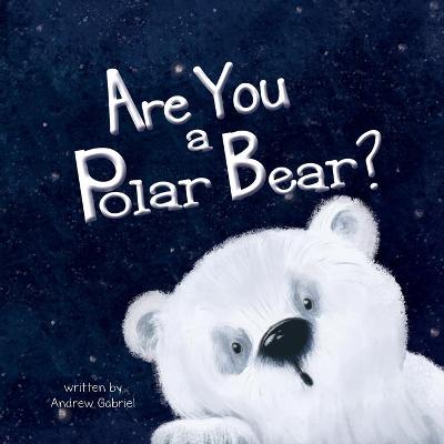 Book cover for Are You a Polar Bear?