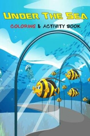 Cover of Under the sea coloring and activity book