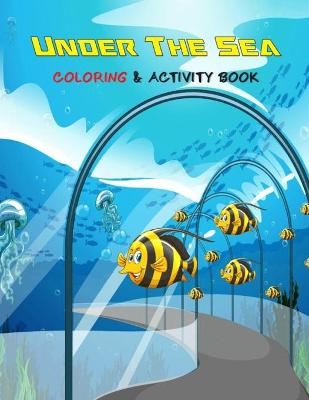 Book cover for Under the sea coloring and activity book