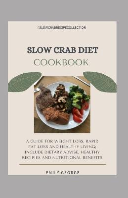 Book cover for Slow Crab Diet Cookbook