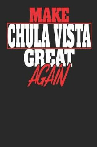 Cover of Make Chula Vista Great Again