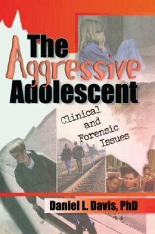 Cover of The Aggressive Adolescent