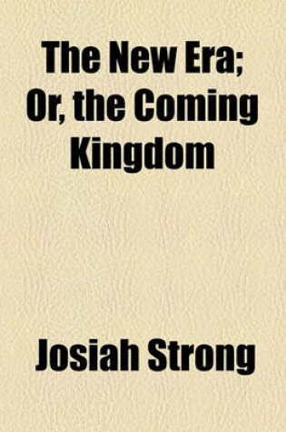 Cover of The New Era; Or, the Coming Kingdom