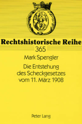 Cover of Die Entstehung Des Scheckgesetzes Vom 11. Maerz 1908