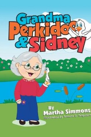 Cover of Grandma Perkidoo & Sidney