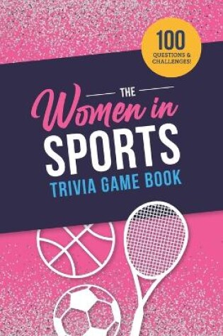 Cover of The Women in Sports Trivia Game Book