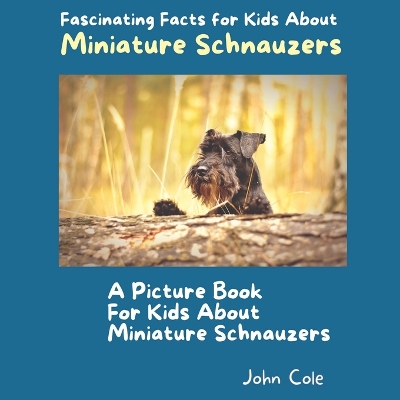 Cover of A Picture Book for Kids About Miniature Schnauzers