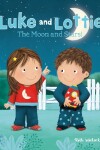 Book cover for Luke and Lottie. The Moon and Stars!