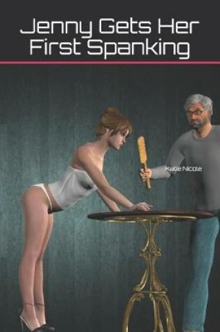 Cover of Jenny Gets Her First Spanking