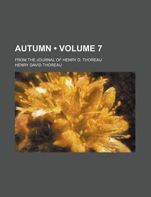 Book cover for Autumn (Volume 7); From the Journal of Henry D. Thoreau