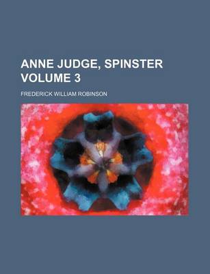 Book cover for Anne Judge, Spinster Volume 3