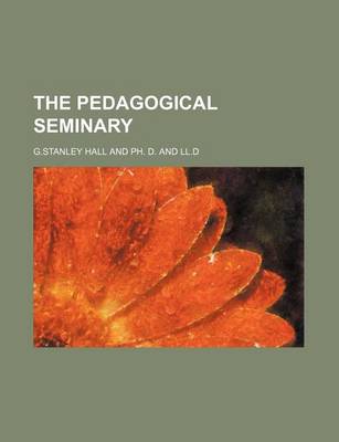 Book cover for The Pedagogical Seminary