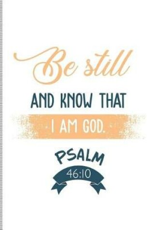 Cover of Be Still and Know That I Am God Psalm 46