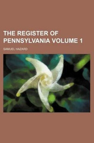 Cover of The Register of Pennsylvania Volume 1