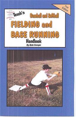 Book cover for Teach'n Baseball & Softball Fielding and Base Running Free Flow Handbook