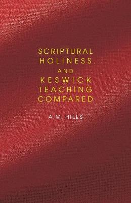 Book cover for Scriptural Holiness and Keswick Teaching Compared