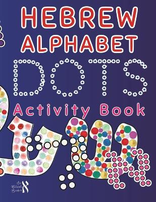 Book cover for Hebrew Alphabet Dots Activity Book