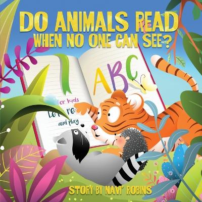 Book cover for Do Animals Read When No One Can See?