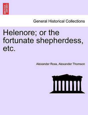 Book cover for Helenore; Or the Fortunate Shepherdess, Etc.