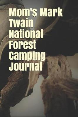 Book cover for Mom's Mark Twain National Forest Camping Journal