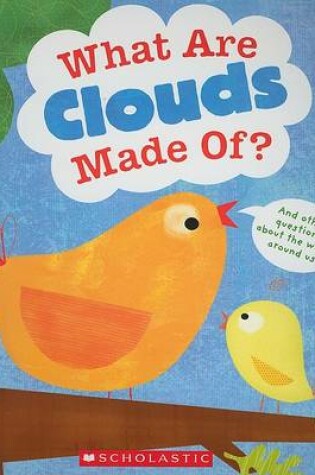 Cover of What Are Clouds Made Of?