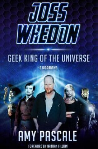 Cover of Joss Whedon: Geek King of the Universe