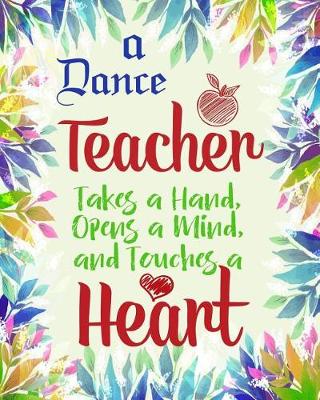 Book cover for A dance teacher takes a hand, opens a mind, and touches a heart