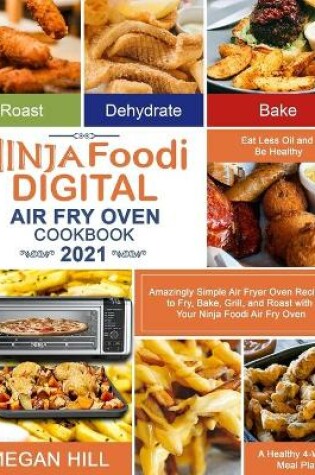 Cover of Ninja Foodi Digital Air Fry Oven Cookbook 2021