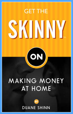 Book cover for Get the Skinny on Making Money at Home