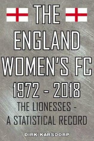 Cover of The England Women's FC 1972-2018