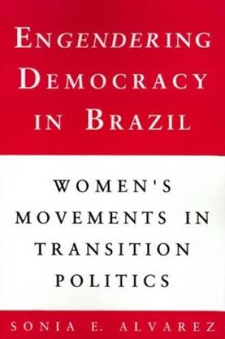 Cover of Engendering Democracy in Brazil