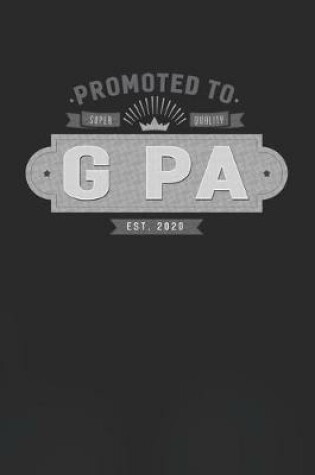 Cover of Promoted To Super Quality G Pa Est. 2020