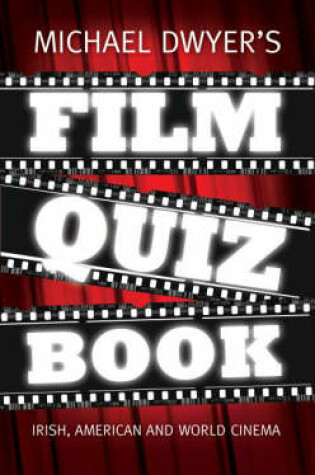 Cover of Michael Dwyer's Film Quiz Book