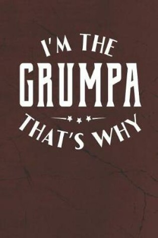 Cover of I'm The Grumpa That's Why