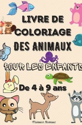 Cover of Livre de coloriage d'animaux pour les enfants de 4 a 9 ans