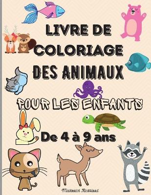 Book cover for Livre de coloriage d'animaux pour les enfants de 4 a 9 ans