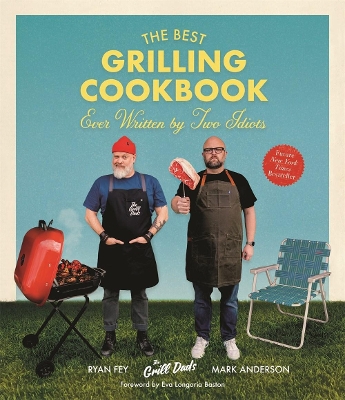 Book cover for The Best Grilling Cookbook Ever Written by Two Idiots