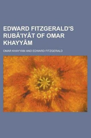 Cover of Edward Fitzgerald's Rub['iy[t of Omar Khayy[m