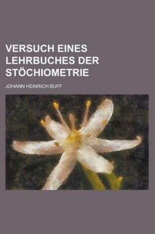 Cover of Versuch Eines Lehrbuches Der Stochiometrie