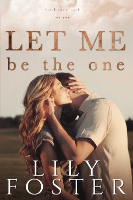 Book cover for Let Me Be the One