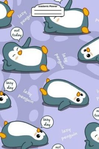 Cover of Academic Planner 2019-2020 - Lazy Penguins
