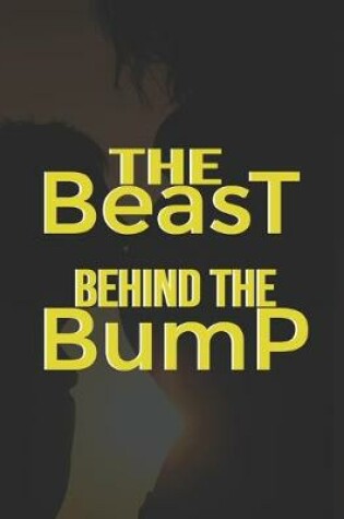 Cover of The Beast Behind The Bump